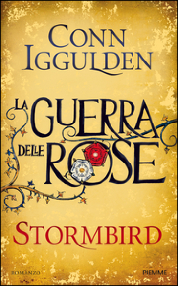 Stormbird. La guerra delle Rose. 1. - Conn Iggulden