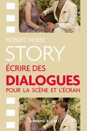 Story - Ecrire des dialogues pour la scène et l écran
