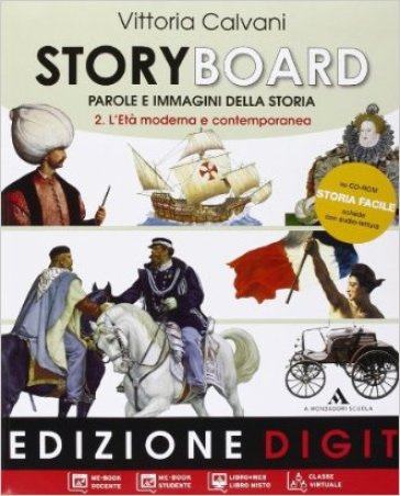 Storyboard. Per la Scuola media. Con espansione online. 2: L'eta moderna - Vittoria Calvani