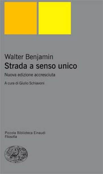 Strada a senso unico - Walter Benjamin