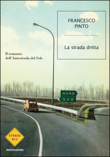 Strada dritta (La) - Francesco Pinto