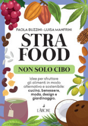 Strafood. Non solo cibo