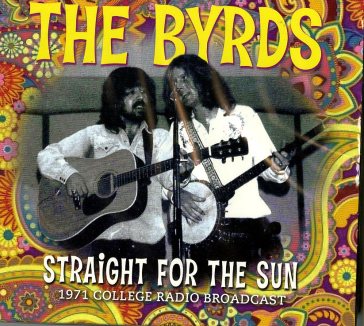 Straight for the sun - The Byrds
