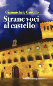 Strane voci al castello