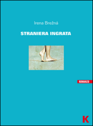 Straniera ingrata - Irena Brezna