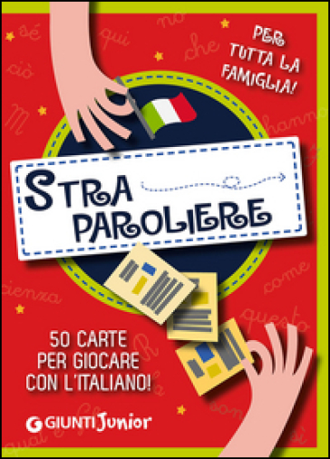 Straparoliere. 50 carte per giocare con l'italiano - Beniamino Sidoti