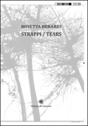 Strappi-Tears. Ediz. bilingue