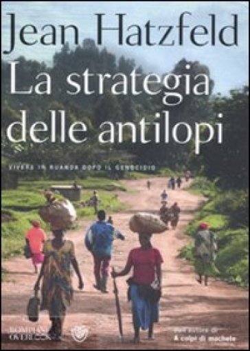 Strategia delle antilopi (La) - Jean Hatzfeld