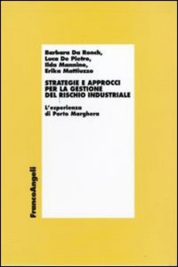 Strategie e approcci per la gestione del rischio industriale. L'esperienza di Porto Marghera