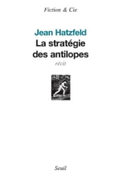 La Stratégie des antilopes - Prix Médicis 2007