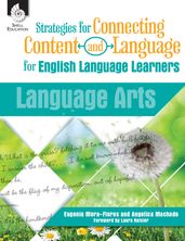 Strategies for Connecting Content and Language for English Language Learners: Language Arts