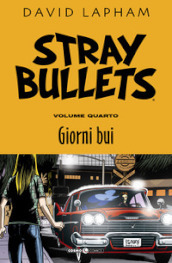 Stray bullets. 4: Giorni bui