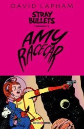 Stray bullets presenta: Amy Racecar