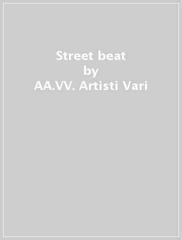 Street beat - AA.VV. Artisti Vari