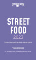 Street food 2023. Il cibo di strada mangiato e narrato