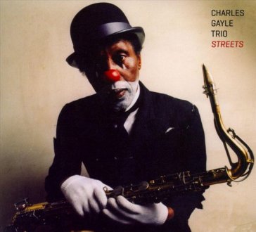 Streets - Charles Gayle