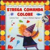 Strega comanda colore. Ediz. illustrata. Con CD Audio