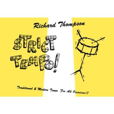 Strict tempo! - Richard Thompson