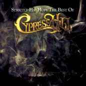 Strictly hip hop the best of cypress hil