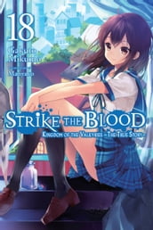 Strike the Blood, Vol. 18 (light novel)