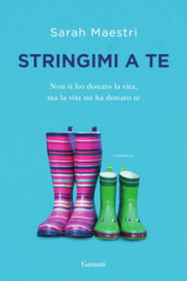 Stringimi a te