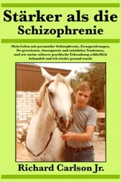 Stärker als die Schizophrenie