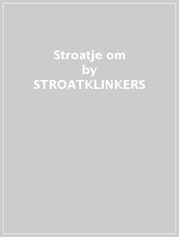 Stroatje om - STROATKLINKERS