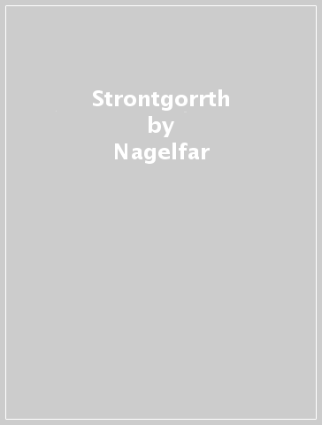 Strontgorrth - Nagelfar