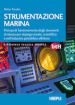 Strumentazione marina. Principi di funzionamento degli strumenti di misura per impiego navale, scientifico e nell industria petrolifera offshore