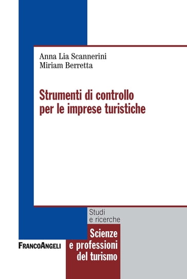 Strumenti di controllo per le imprese turistiche - Anna Lia Scannerini - Miriam Berretta