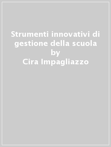 Strumenti innovativi di gestione della scuola - Cira Impagliazzo