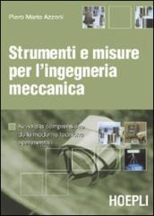 Strumenti e misure per l ingegneria meccanica. Avvio alla comprensione delle moderne tecniche sperimentali