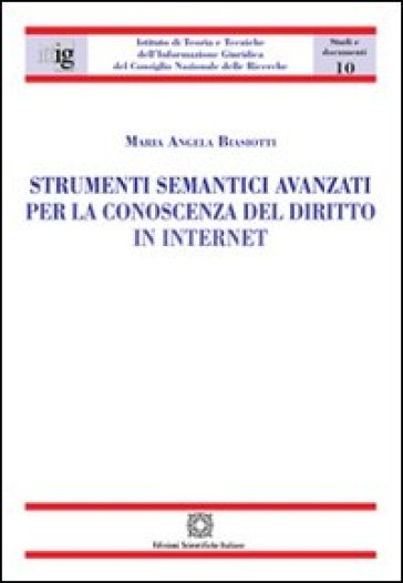 Strumenti semantici avanzati per la conoscenza del diritto in internet - Maria Angela Biasiotti