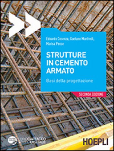 Strutture in cemento armato. Basi della progettazione - Edoardo Cosenza - Gaetano Manfredi - Marisa Pecce