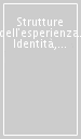 Strutture dell esperienza. Identità, responsabilità, progetto