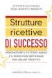 Strutture ricettive di successo. Armonizzare il fattore umano e il know-how gestionale per creare profitto