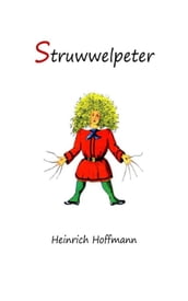 Struwwelpeter: Merry Stories and Funny Pictures