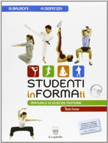 Studenti informati. Con quaderno. Con materiali per il docente. Per le Scuole superiori - Beppe Balboni - Antonio Dispenza