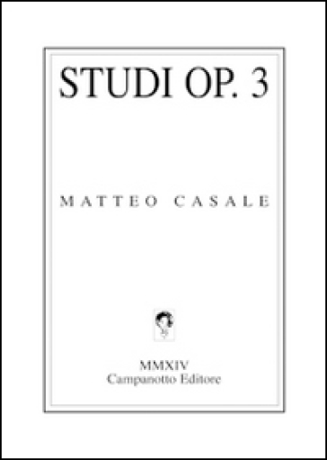 Studi Op.3 - Matteo Casale