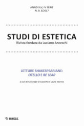 Studi di estetica (2017). 3: Letture shakespeariane: Otello e Re Lear