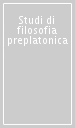 Studi di filosofia preplatonica