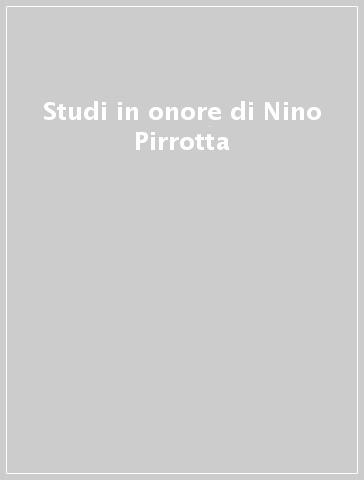 Studi in onore di Nino Pirrotta