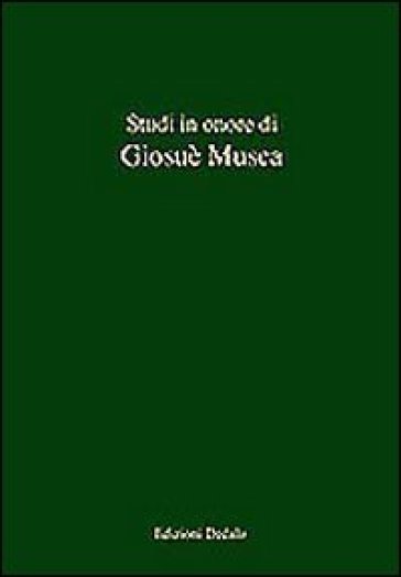 Studi in onore di Giosuè Musca