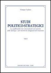 Studi politico-strategici. La conflittualità non convenzionale nel conesto delle ideologie e dei movimenti antagonisti del Novecento. 2.