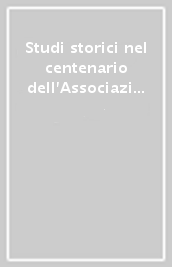 Studi storici nel centenario dell Associazione Nazionale Alpini. 2.