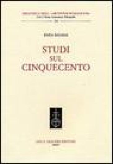 Studi sul Cinquecento - Enea Balmas