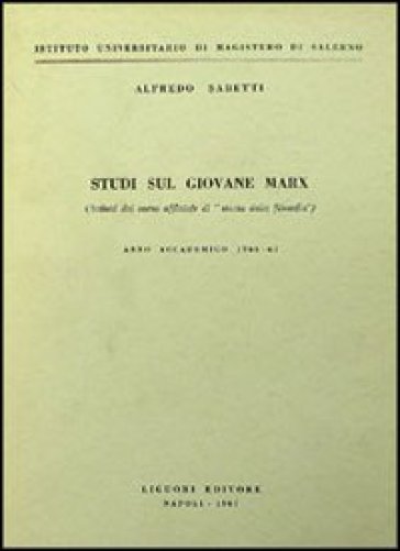 Studi sul giovane Marx - Alfredo Sabetti