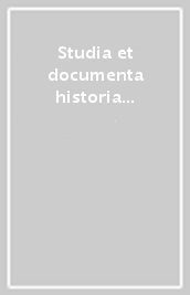 Studia et documenta historia et iuris (2015)