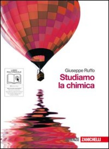 Studiamo la chimica. Essenziale. Per le Scuole superiori. Con espansione online - Giuseppe Ruffo