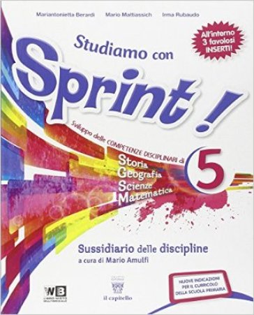 Studiamo con sprint. Sussidiario delle discipline. Con e-book. Con espansione online. Per la Scuola elementare. 5.